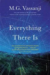 Book cover of Everything There Is by M.G. Vassanji