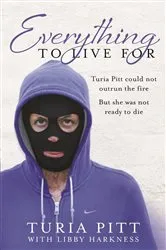 Book cover of Everything to Live For by Turia Pitt