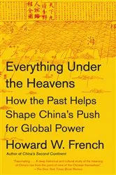 Book cover of Everything Under the Heavens by Howard W. French