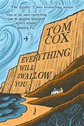 Book cover of Everything Will Swallow You by Unknown