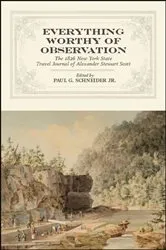 Book cover of Everything Worthy of Observation by Schneider, Jr., Paul G.