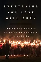 Book cover of Everything You Love Will Burn by Vegas Tenold