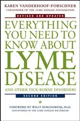 Book cover of Everything You Need to Know About Lyme Disease and Other Tick-Borne Disorders (2nd ed.) by Karen Vanderhoof-Forschner