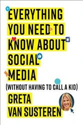 Book cover of Everything You Need to Know about Social Media by Greta Van Susteren