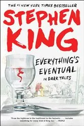 Book cover of Everything's Eventual by Stephen King
