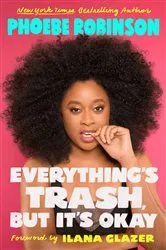 Book cover of Everything's Trash, But It's Okay by Unknown