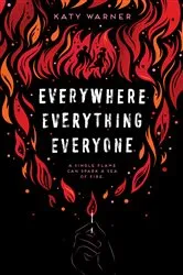 Book cover of Everywhere Everything Everyone by Katy Warner