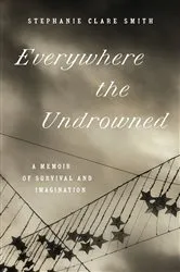 Book cover of Everywhere the Undrowned by Unknown