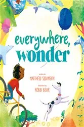 Book cover of Everywhere, Wonder by Matthew Swanson