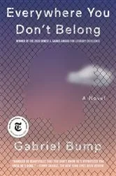 Book cover of Everywhere You Don't Belong by Gabriel Bump