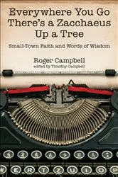 Book cover of Everywhere You Go There's a Zacchaeus Up a Tree by Roger Campbell