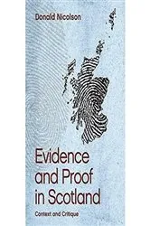 Book cover of Evidence and Proof in Scotland by Donald Nicolson
