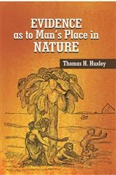 Book cover of Evidence As To Man's Place in Nature by Thomas H. Huxley