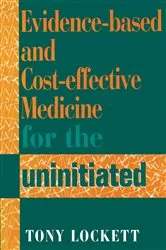 Book cover of Evidence-Based and Cost-Effective Medicine for the Uninitiated by David B. Cooper