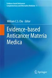 Book cover of Evidence-based Anticancer Materia Medica by William C.S. Cho