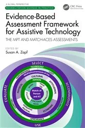 Book cover of Evidence-Based Assessment Framework for Assistive Technology by Susan A. Zapf
