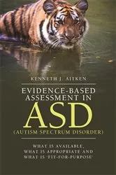Book cover of Evidence-Based Assessment in ASD (Autism Spectrum Disorder) by Kenneth Aitken