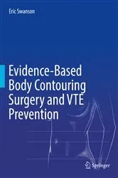 Book cover of Evidence-Based Body Contouring Surgery and VTE Prevention by Eric Swanson