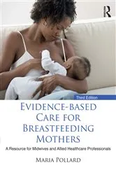Book cover of Evidence-based Care for Breastfeeding Mothers (3rd ed.) by Maria Pollard