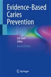 Book cover of Evidence-Based Caries Prevention (2nd ed.) by Ece Eden