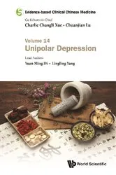 Book cover of Evidence-based Clinical Chinese Medicine - Volume 14: Unipolar Depression by Charlie Changli Xue