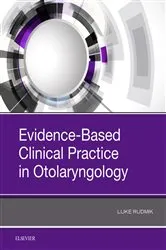 Book cover of Evidence-Based Clinical Practice in Otolaryngology by Rudmik MD, FRCSC, Luke