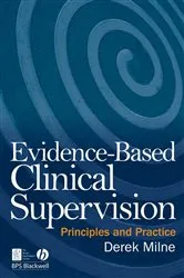 Book cover of Evidence-Based Clinical Supervision by Derek L. Milne