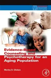 Book cover of Evidence-Based Counseling and Psychotherapy for an Aging Population by Morley D. Glicken
