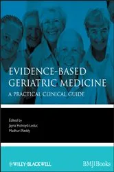 Book cover of Evidence-Based Geriatric Medicine by Jayna Holroyd-Leduc