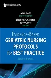Book cover of Evidence-Based Geriatric Nursing Protocols for Best Practice (7th ed.) by Marie Boltz