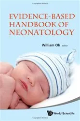 Book cover of Evidence-based Handbook Of Neonatology by William Oh