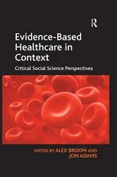Book cover of Evidence-Based Healthcare in Context by Jon Adams