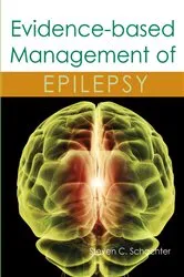 Book cover of Evidence-based Management of Epilepsy by Steven C. Schachter