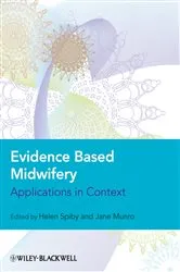 Book cover of Evidence Based Midwifery by Helen Spiby