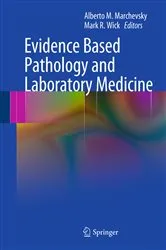 Book cover of Evidence Based Pathology and Laboratory Medicine by Alberto M. Marchevsky