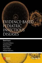 Book cover of Evidence-Based Pediatric Infectious Diseases by David Isaacs