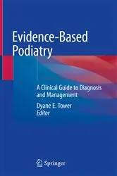 Book cover of Evidence-Based Podiatry by Dyane E. Tower