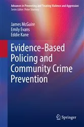 Book cover of Evidence-Based Policing and Community Crime Prevention by James McGuire