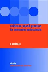 Book cover of Evidence-based Practice for Information Professionals by Andrew Booth