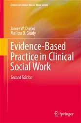 Book cover of Evidence-Based Practice in Clinical Social Work (2nd ed.) by James W. Drisko