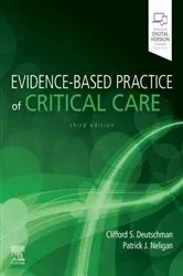 Book cover of Evidence-Based Practice of Critical Care E-Book (3rd ed.) by Deutschman MS, MD, FCCM, Clifford S.