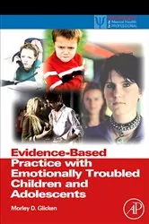 Book cover of Evidence-Based Practice with Emotionally Troubled Children and Adolescents by Morley D. Glicken