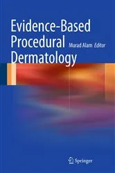 Book cover of Evidence-Based Procedural Dermatology by Murad Alam