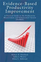 Book cover of Evidence-Based Productivity Improvement by Robert D. Pritchard
