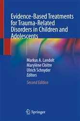 Book cover of Evidence-Based Treatments for Trauma-Related Disorders in Children and Adolescents (2nd ed.) by Markus A. Landolt