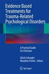 Book cover of Evidence Based Treatments for Trauma-Related Psychological Disorders by Ulrich Schnyder
