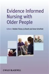 Book cover of Evidence Informed Nursing with Older People by Debbie Tolson