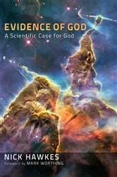 Book cover of Evidence of God by Nick Hawkes