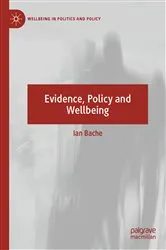 Book cover of Evidence, Policy and Wellbeing by Ian Bache