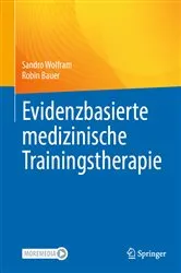 Book cover of Evidenzbasierte medizinische Trainingstherapie by Sandro Wolfram